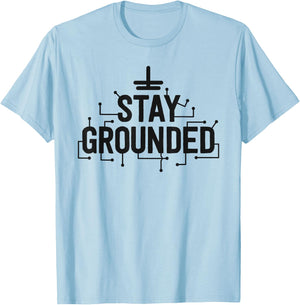 Electrician Gifts Funny Electrical Stay Grounded T-Shirt - T-Shirt | Light Blue