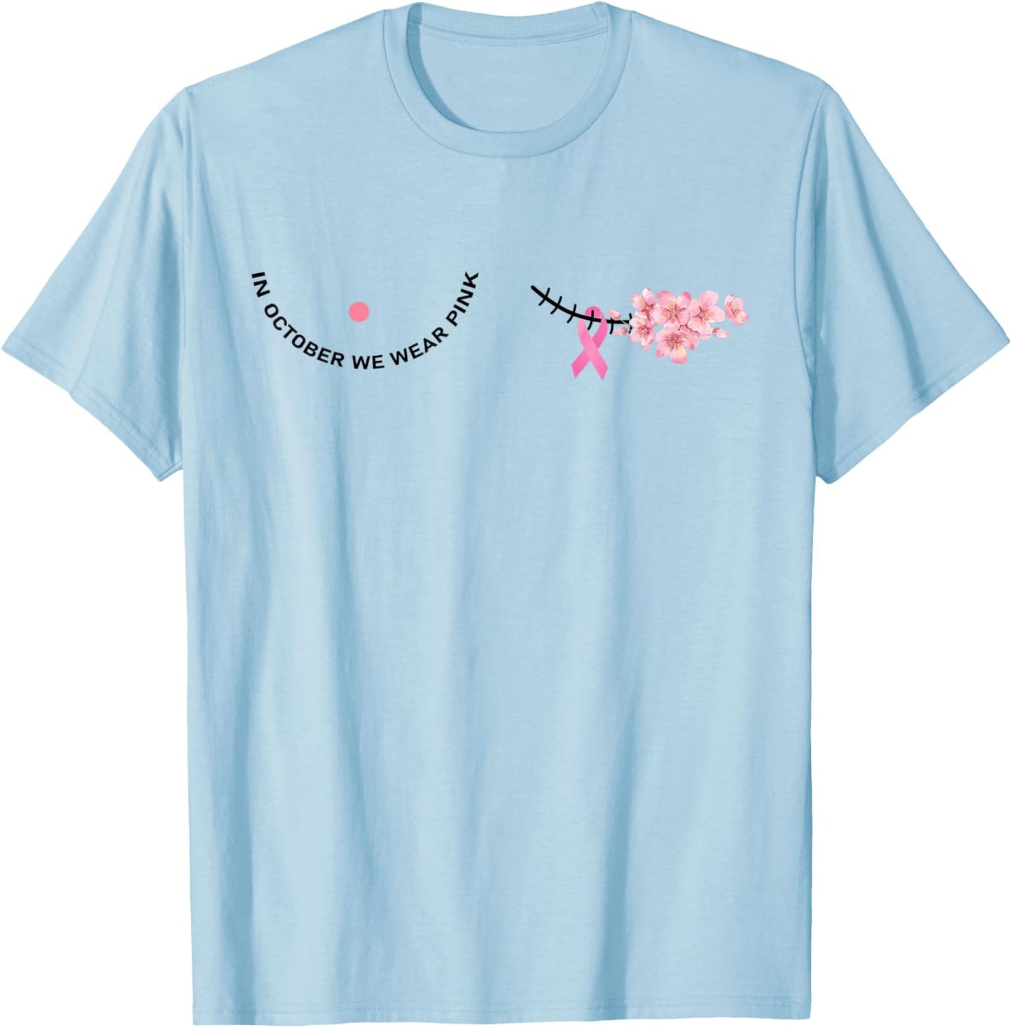 In October We Wear Pink Pink Ribbon Breast Cancer Awareness T-Shirt - T-Shirt | Light Blue