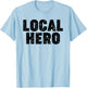 Local Hero T-Shirt - T-Shirt | Light Blue