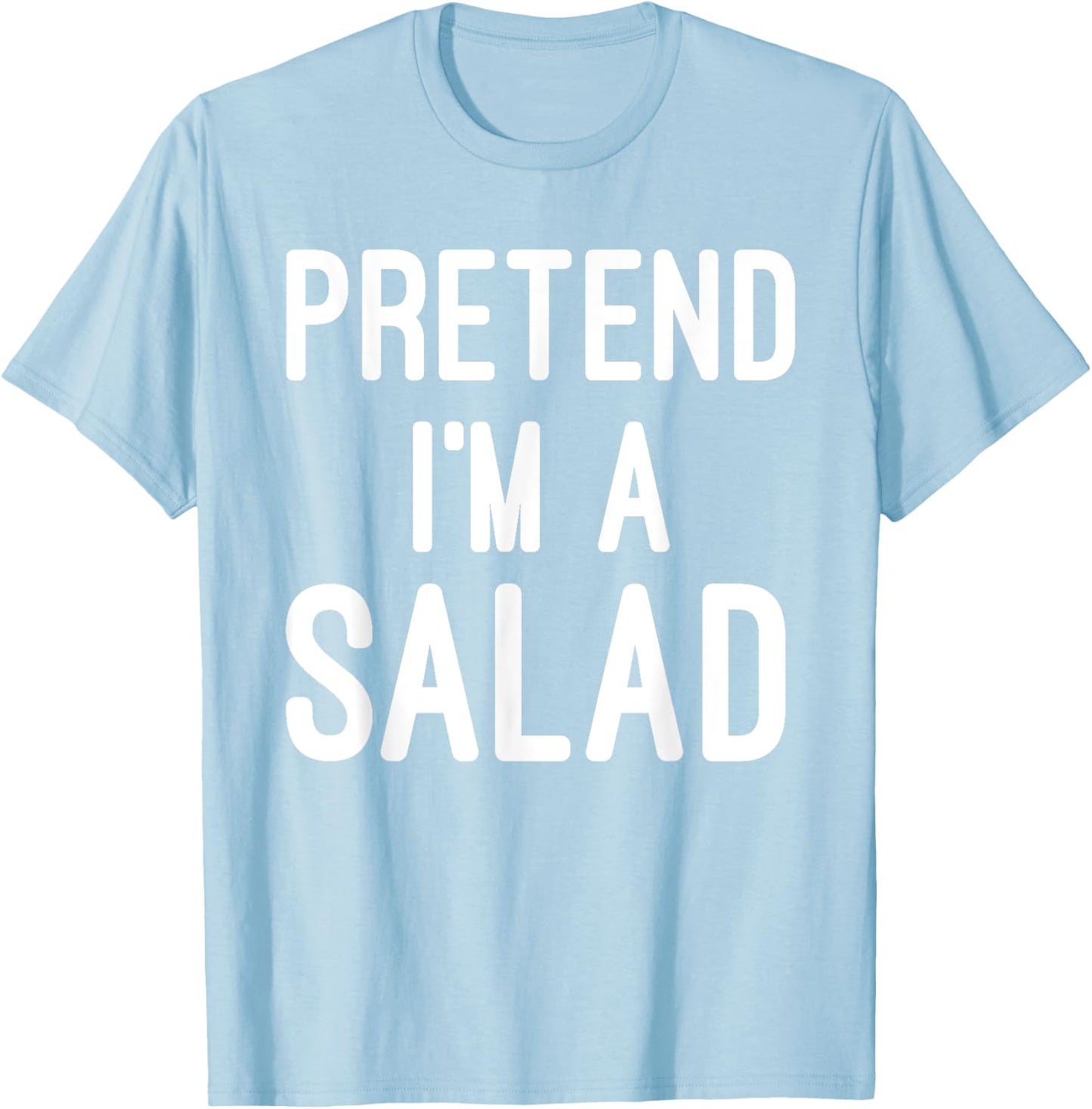 Easy Lazy Halloween Costume - Pretend I'm a Salad T-Shirt - T-Shirt | Light Blue