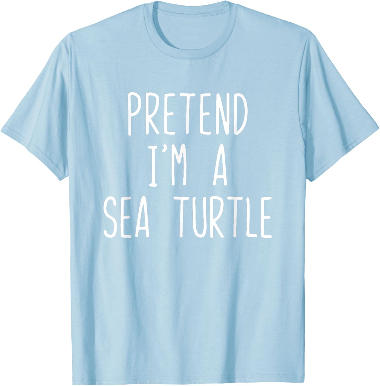 Pretend I'm Sea Turtle Costume Halloween Lazy Adult Kids T-Shirt - T-Shirt | Light Blue