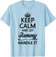 KEEP CALM and let TAMMY Handle It | Funny Name Gift T-Shirt - T-Shirt | Light Blue