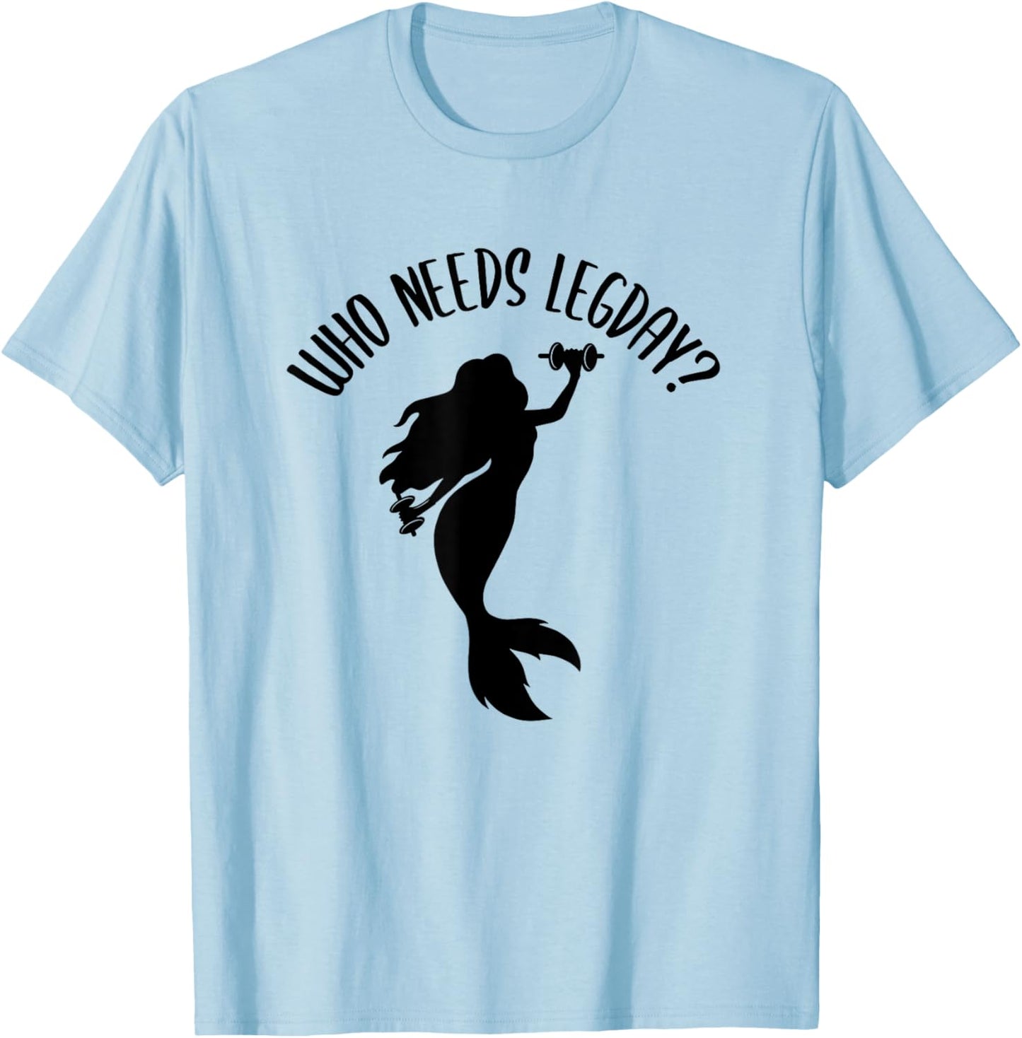Funny Workout Mermaid Gym T-Shirt - T-Shirt | Light Blue