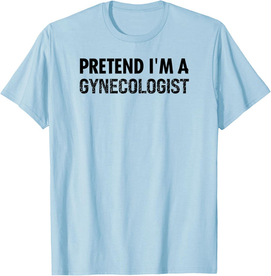 Funny Halloween Costume Gynecologist Apparel Women T-Shirt - T-Shirt | Light Blue