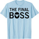 The Final Boss T-Shirt - T-Shirt | Light Blue