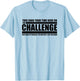 The "Take Care of Yourself" Challenge Quote T-Shirt - T-Shirt | Light Blue