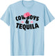 Western Cowgirl Country Music Cowboys And Tequila T-Shirt - T-Shirt | Light Blue