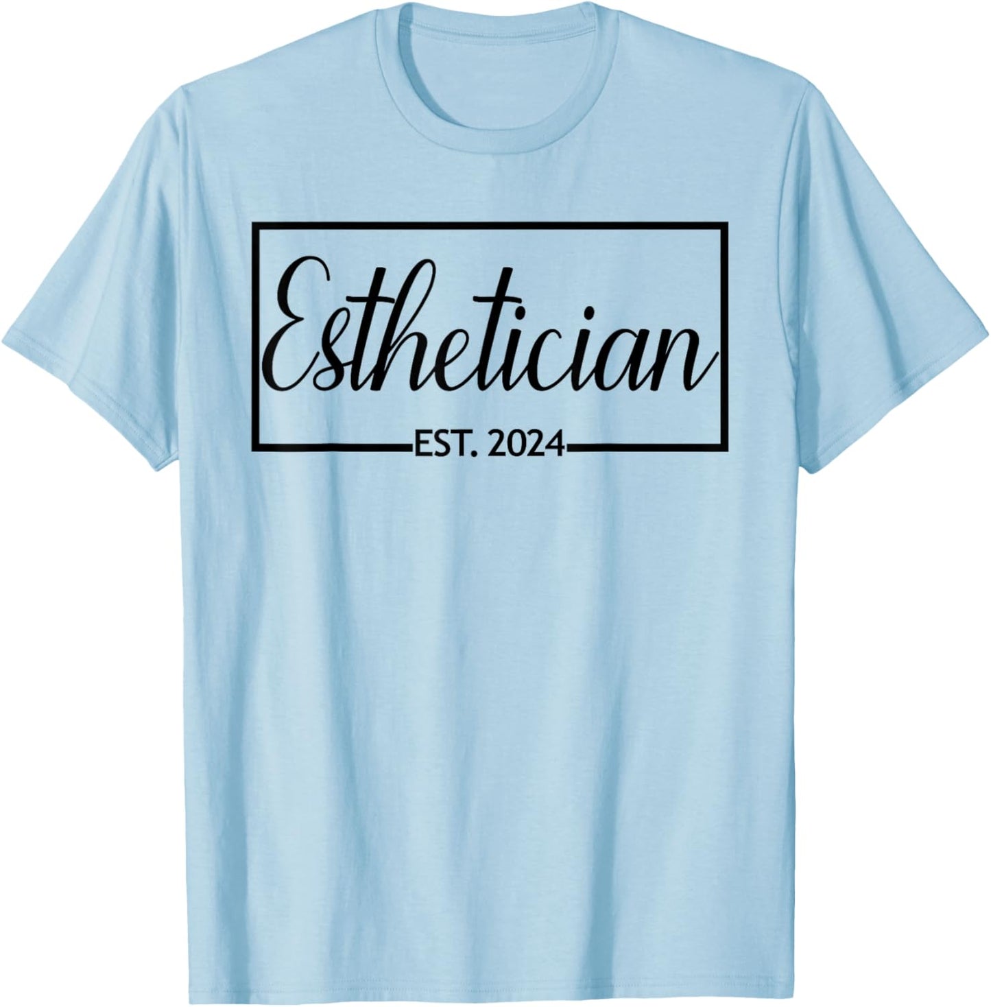 Esthetician Est. 2024 New Skin Care Specialist Graduation T-Shirt - T-Shirt | Light Blue