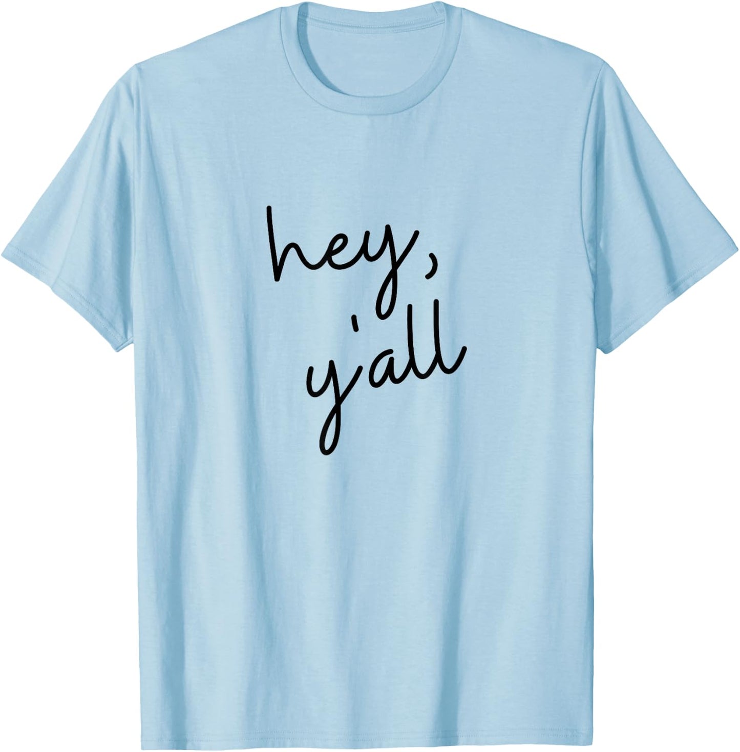 Hey Y'all Texas T-Shirt - T-Shirt | Light Blue