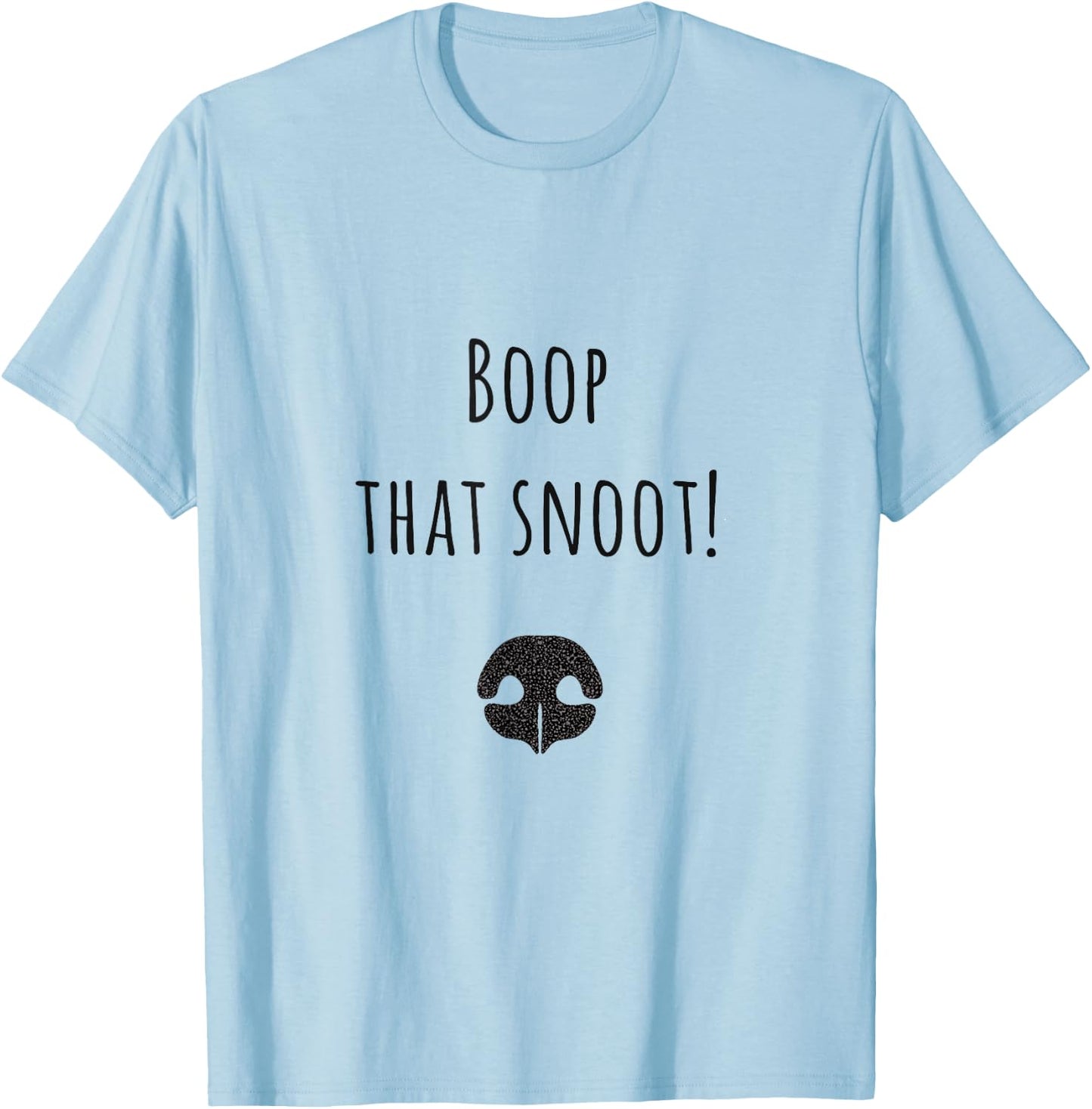 Dog Lovers Gift 'Boop That Snoot' Funny Women Kids T-Shirt - T-Shirt | Light Blue