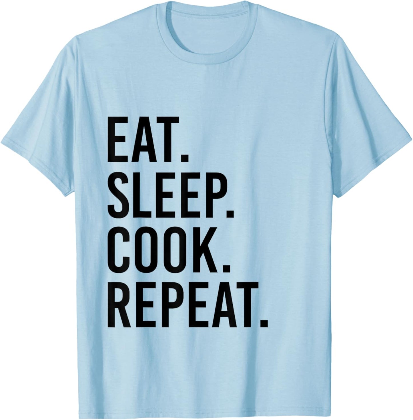 Eat Sleep Cook Repeat Funny Cooking Chef Food Vintage Retro T-Shirt - T-Shirt | Light Blue