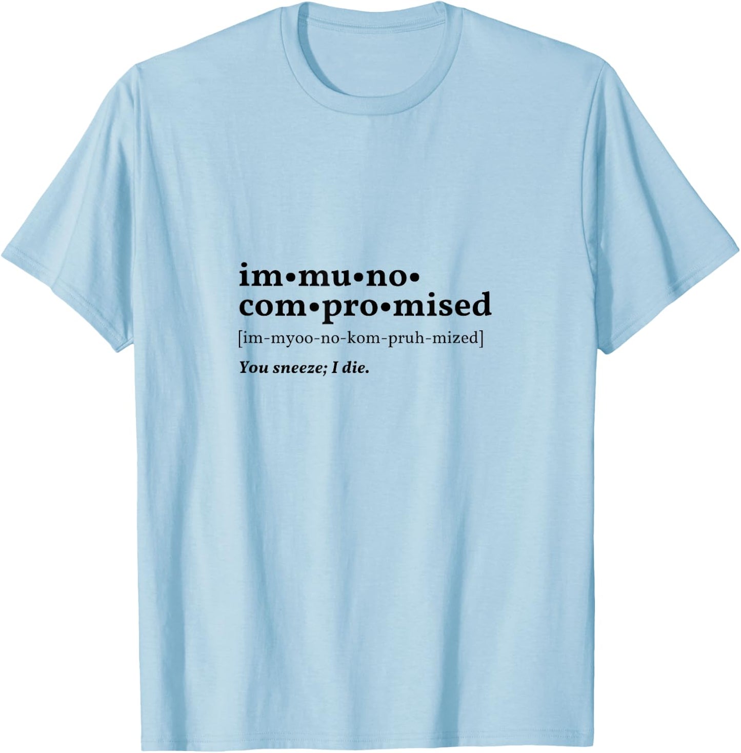 Immunocompromised "definition" T-Shirt - T-Shirt | Light Blue