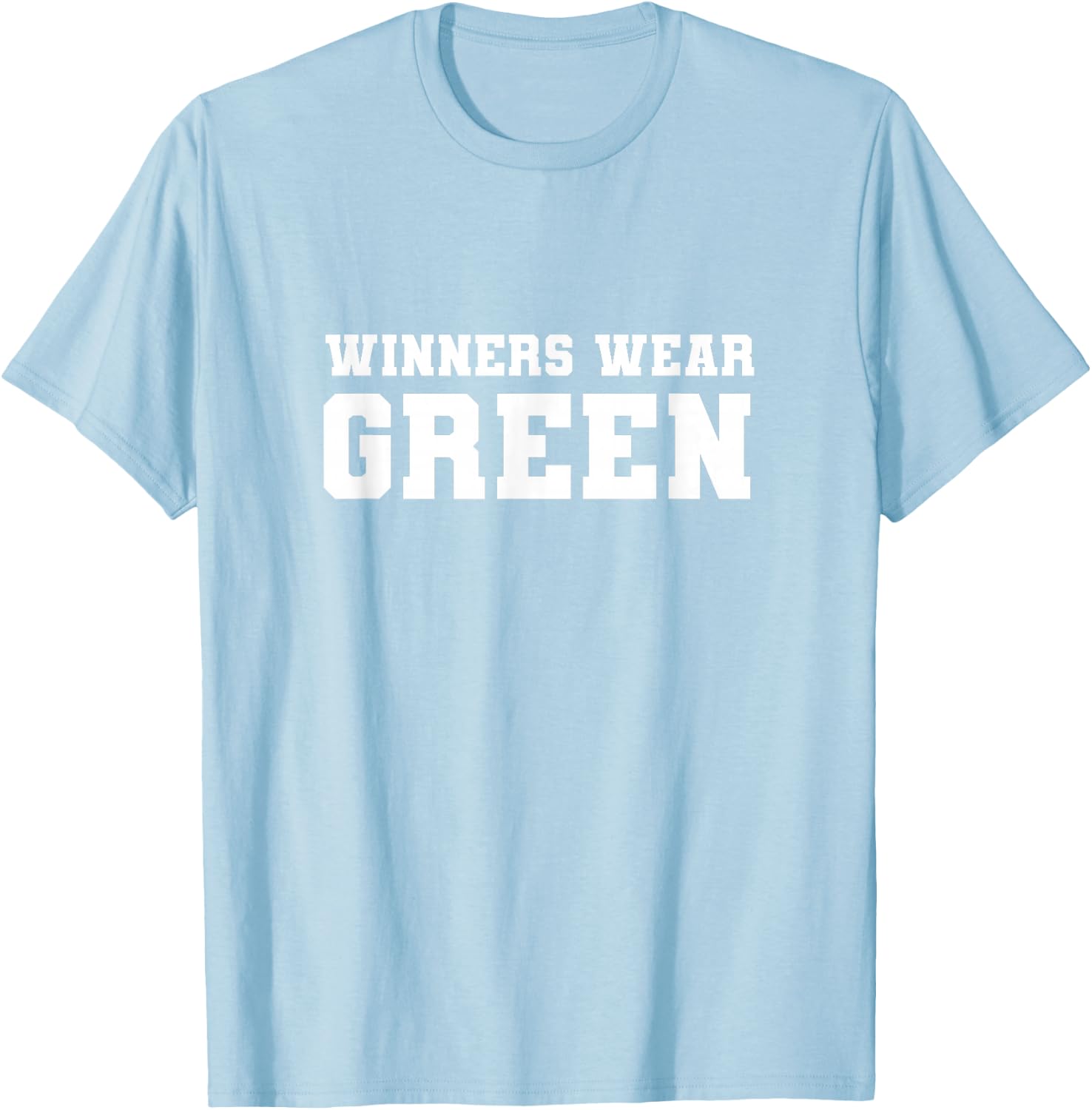 Winners Wear Green Team Spirit Game Competition Color War T-Shirt - T-Shirt | Light Blue