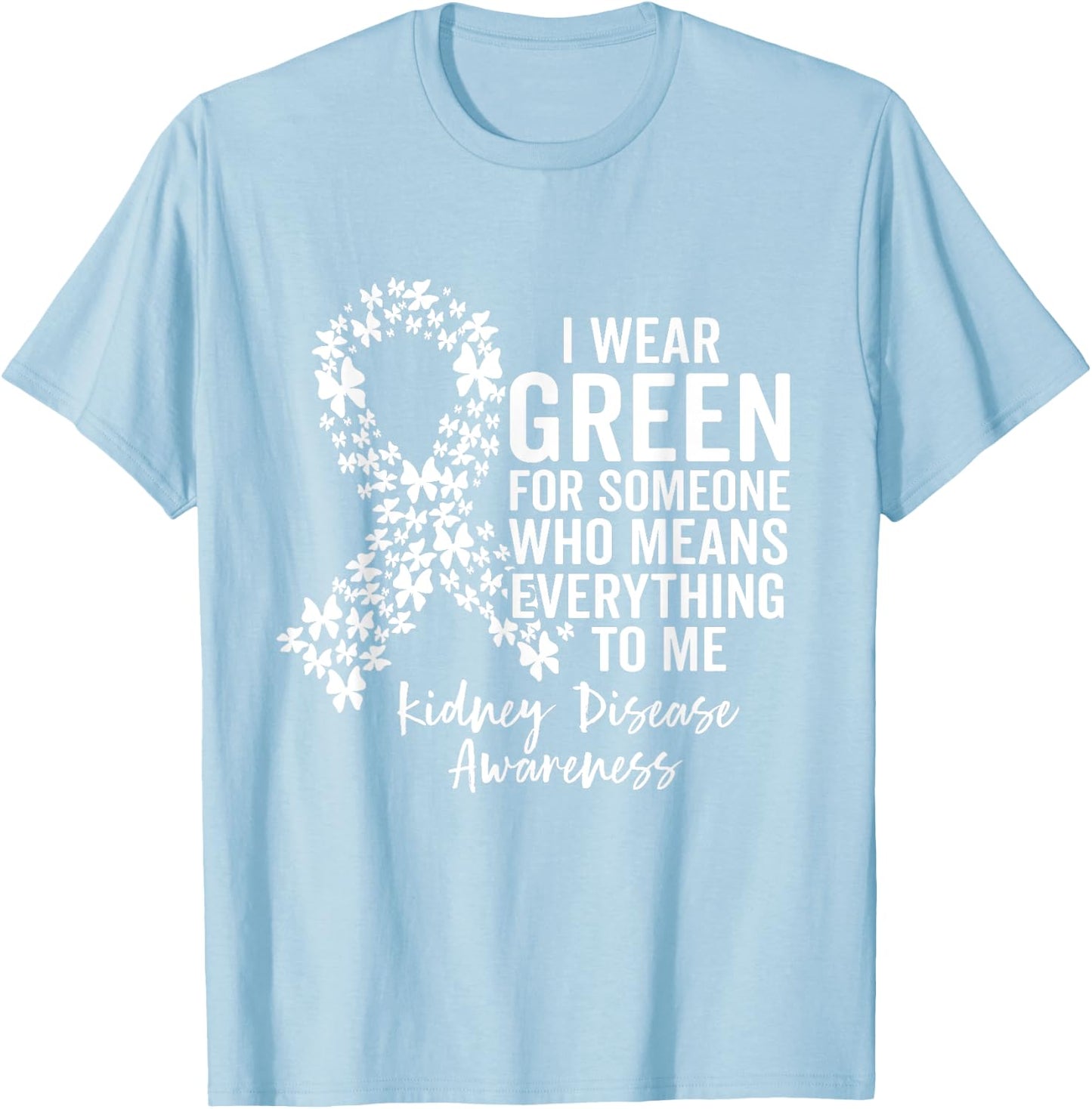 Support Squad I Wear Green for Kidney Disease Awareness T-Shirt - T-Shirt | Light Blue