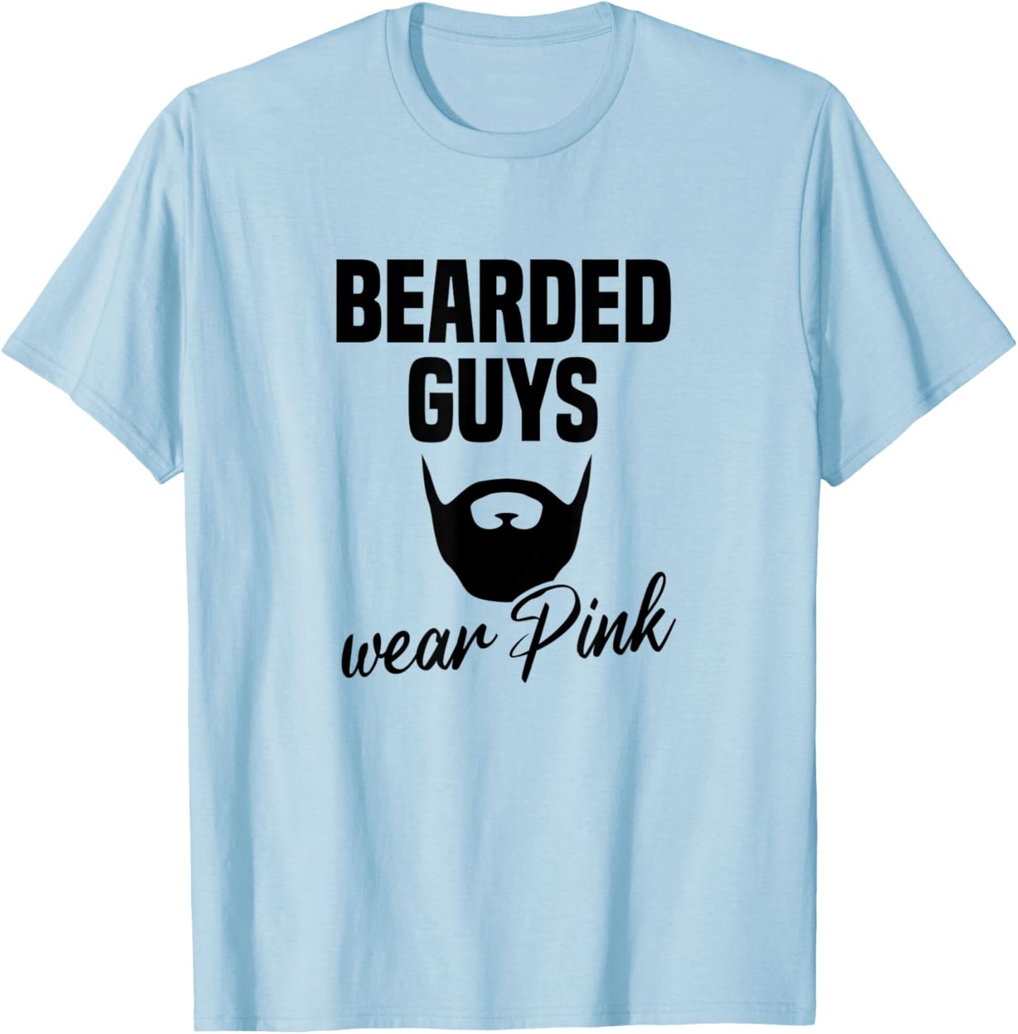 Bearded Guys Wear Pink Breast Cancer Awareness T-Shirt - T-Shirt | Light Blue