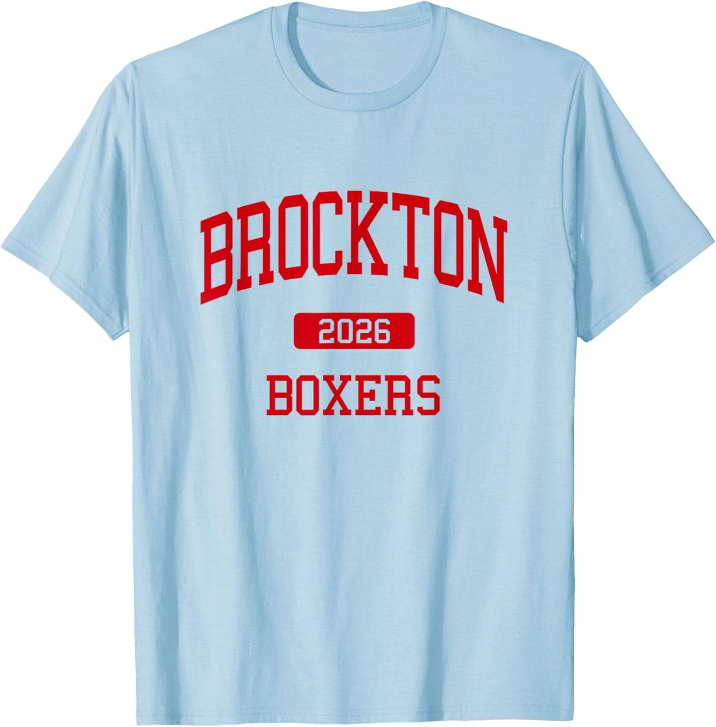 Brockton High School Class of 2026 Brockton MA T-Shirt - T-Shirt | Light Blue