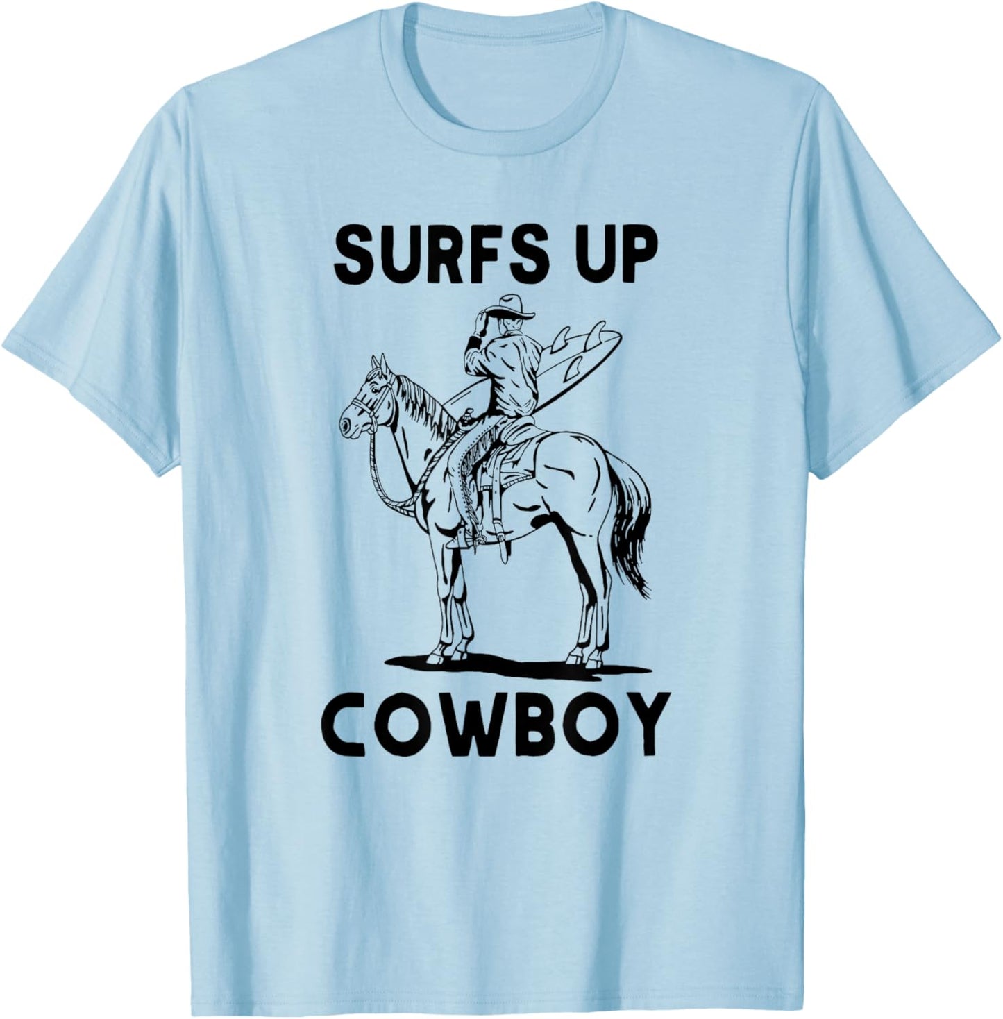 Surfs Up Cowboy, Coastal Cowgirl T-Shirt - T-Shirt | Light Blue
