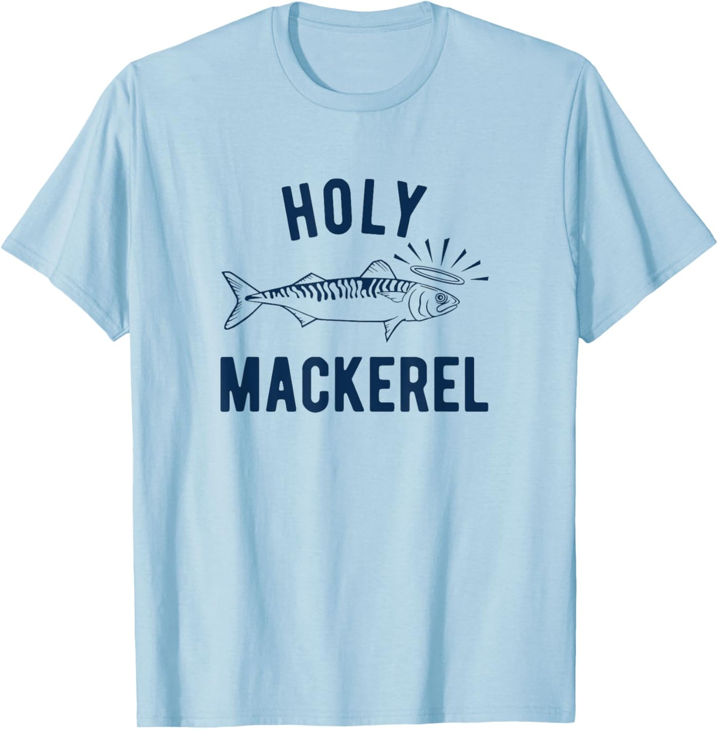 Holy Mackerel funny fishing T-Shirt - T-Shirt | Light Blue