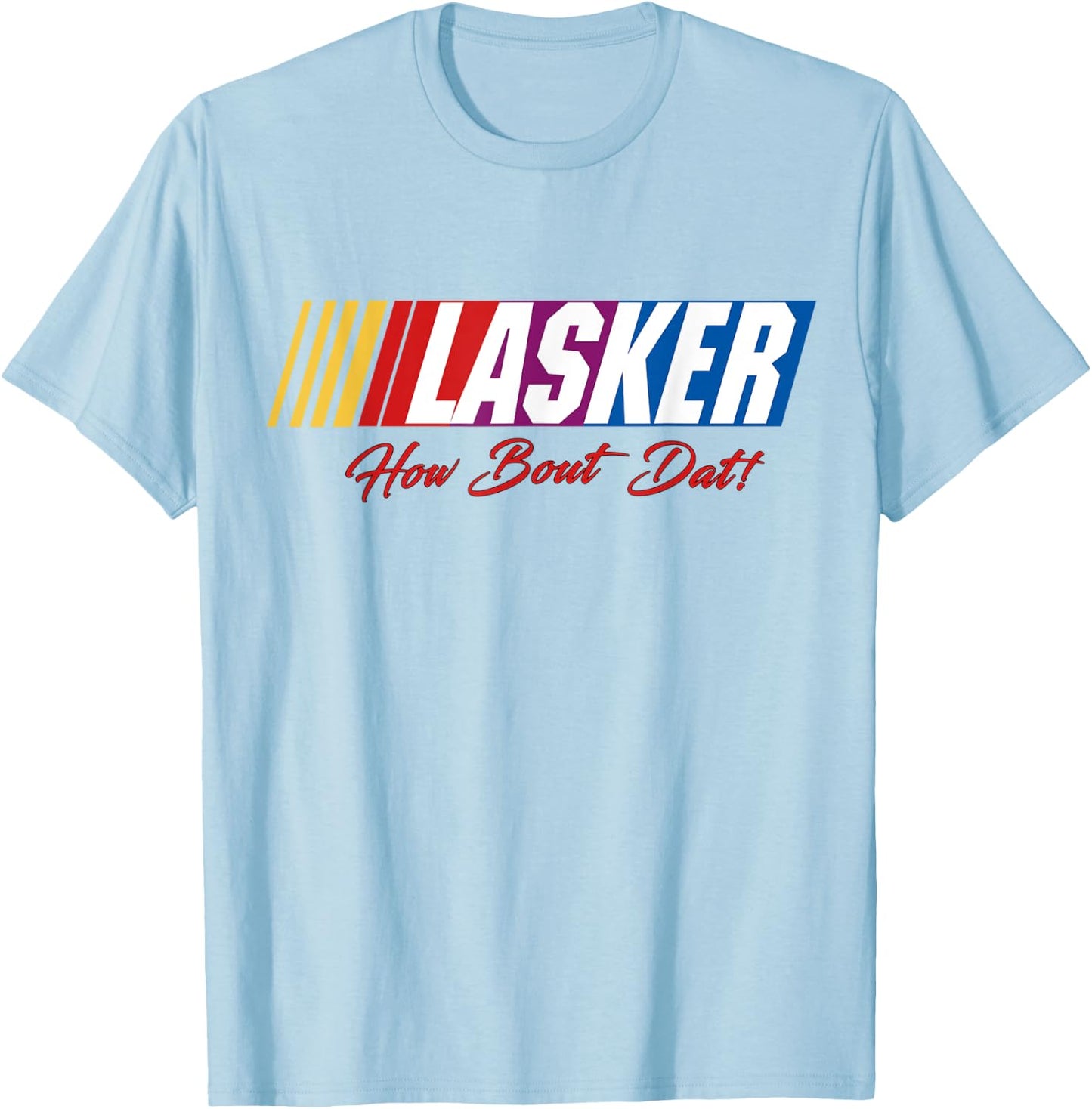 Lasker 'How Bout Dat' - OFFICIAL BUBBA ARMY (BRIGHT) T-Shirt - T-Shirt | Light Blue