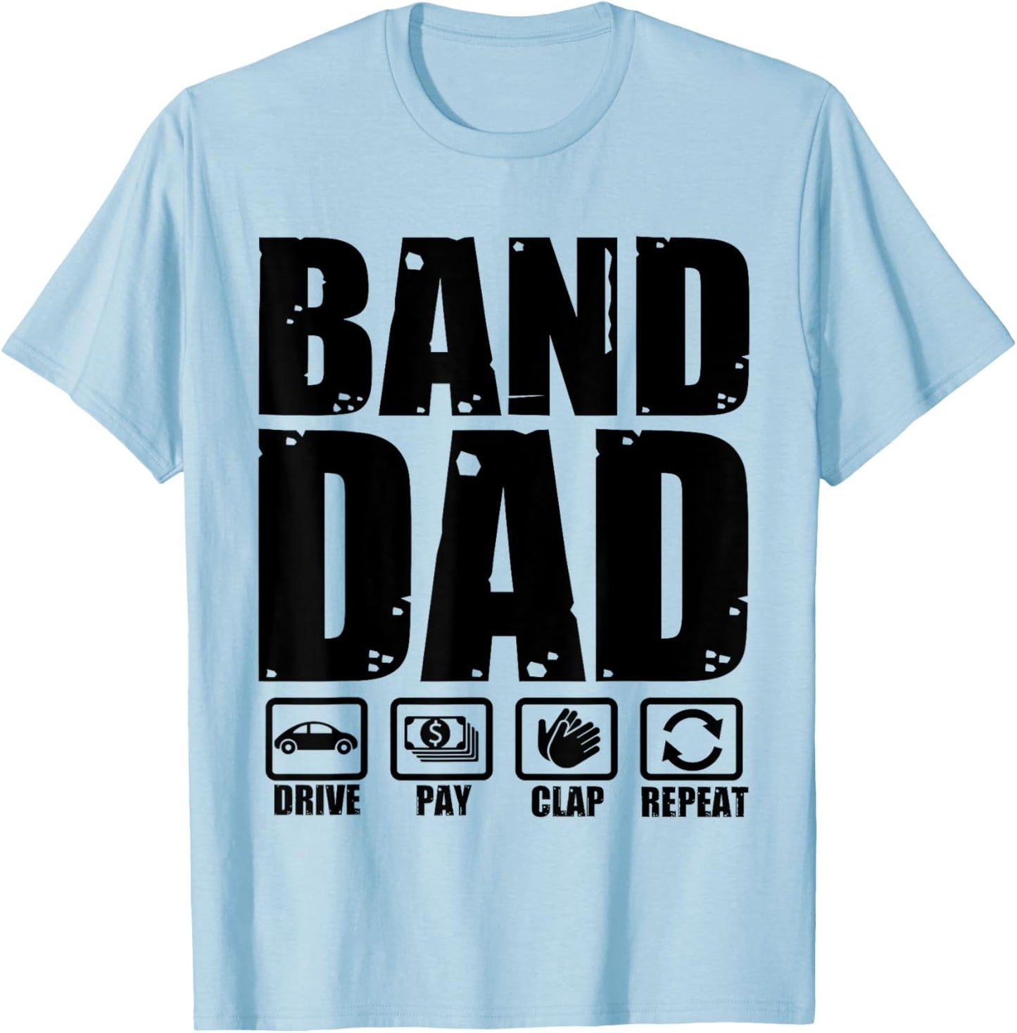 Funny Marching Band Dad Father Humor Fathers Day T-Shirt - T-Shirt | Light Blue