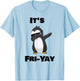 Funny Friday It's Fri-Yay Days Of The Week Teachers, Student Men Women Girls Kids T-Shirt - T-Shirt | Light Blue