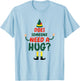Does Someone Need A Hug Elf Funny Christmas T-Shirt - T-Shirt | Light Blue