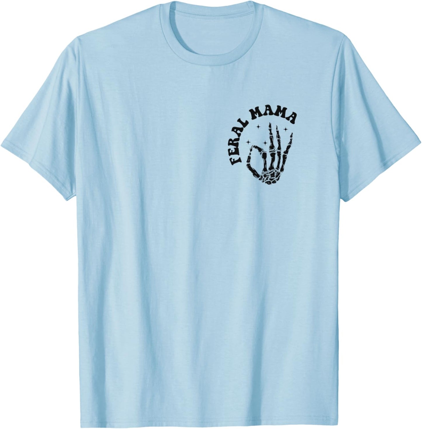 Just A Feral Mama Raising Feral Children Funny Mom Groovy T-Shirt - T-Shirt | Light Blue