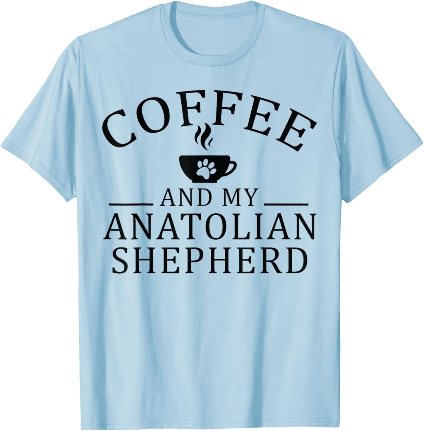 Anatolian Shepherd Dog And Coffee T-Shirt - T-Shirt | Light Blue