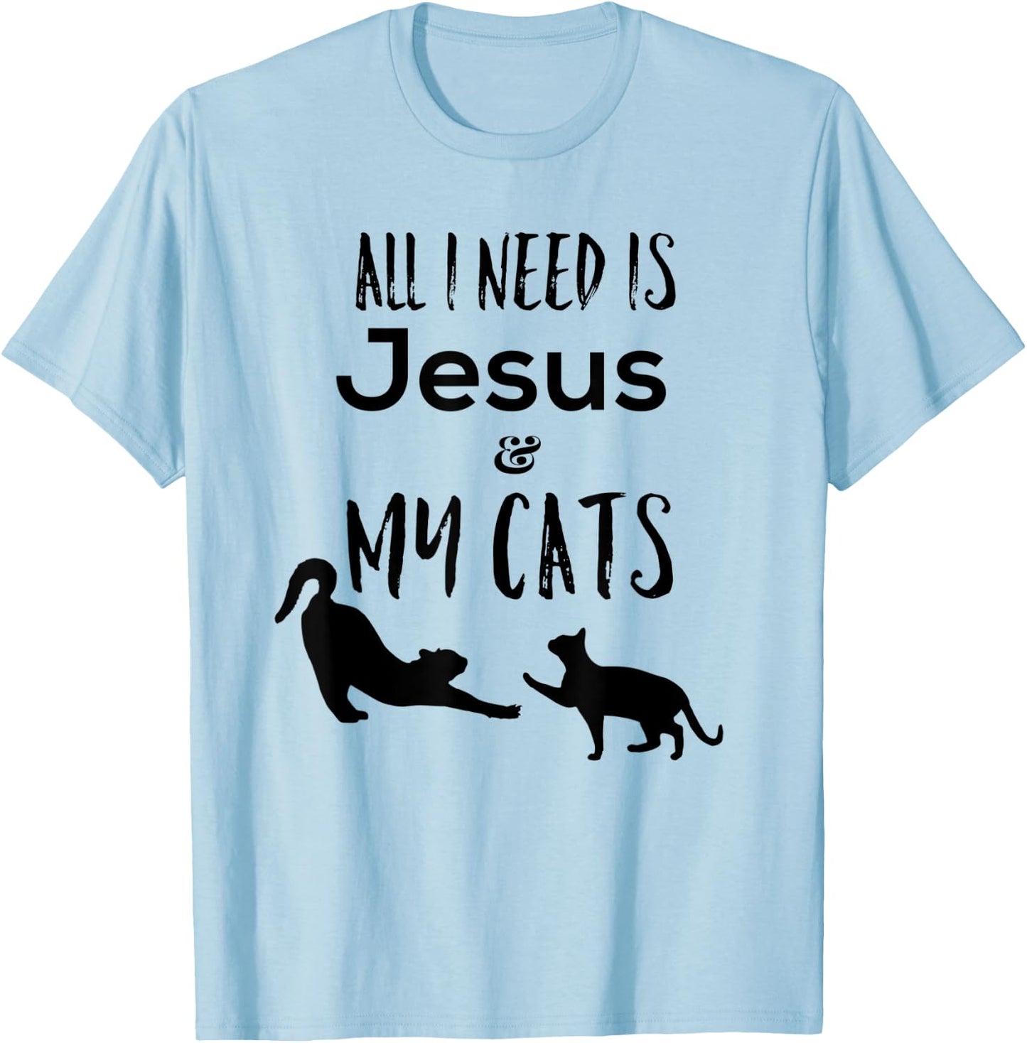 All I need is Jesus and My Cats Funny T-Shirt - T-Shirt | Light Blue