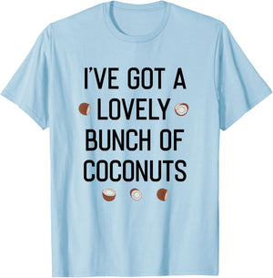 I've Got a Lovely Bunch of Coconuts T-Shirt - T-Shirt | Light Blue