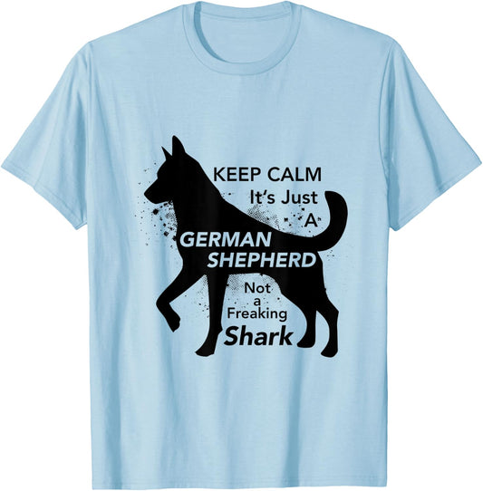 Keep Calm It's Just A German Shepherd - Funny T-Shirt - T-Shirt | Light Blue