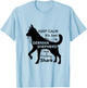 Keep Calm It's Just A German Shepherd - Funny T-Shirt - T-Shirt | Light Blue