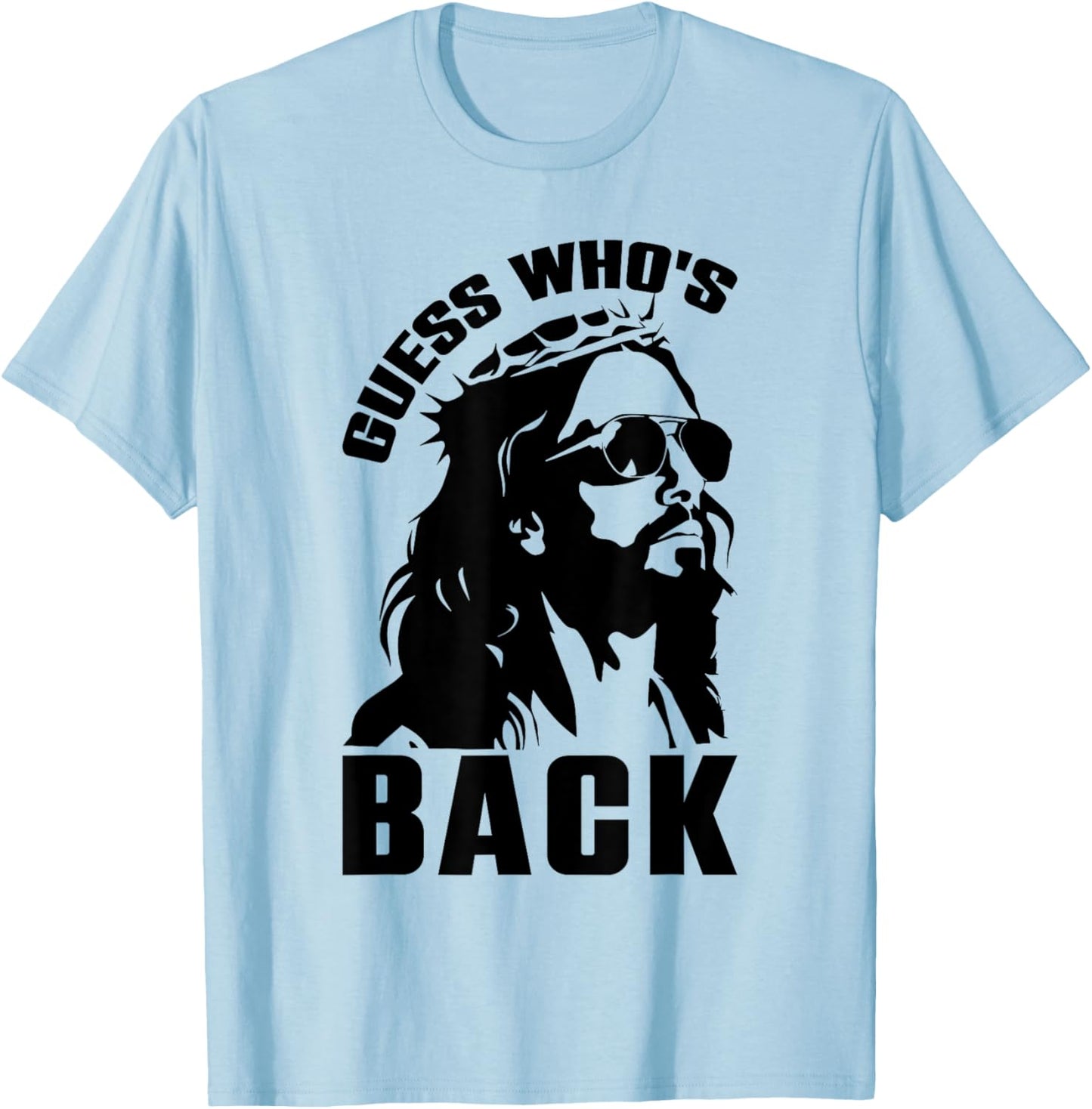 Guess Whos Back Easter Day Jesus Christian Faith Men Women T-Shirt - T-Shirt | Light Blue