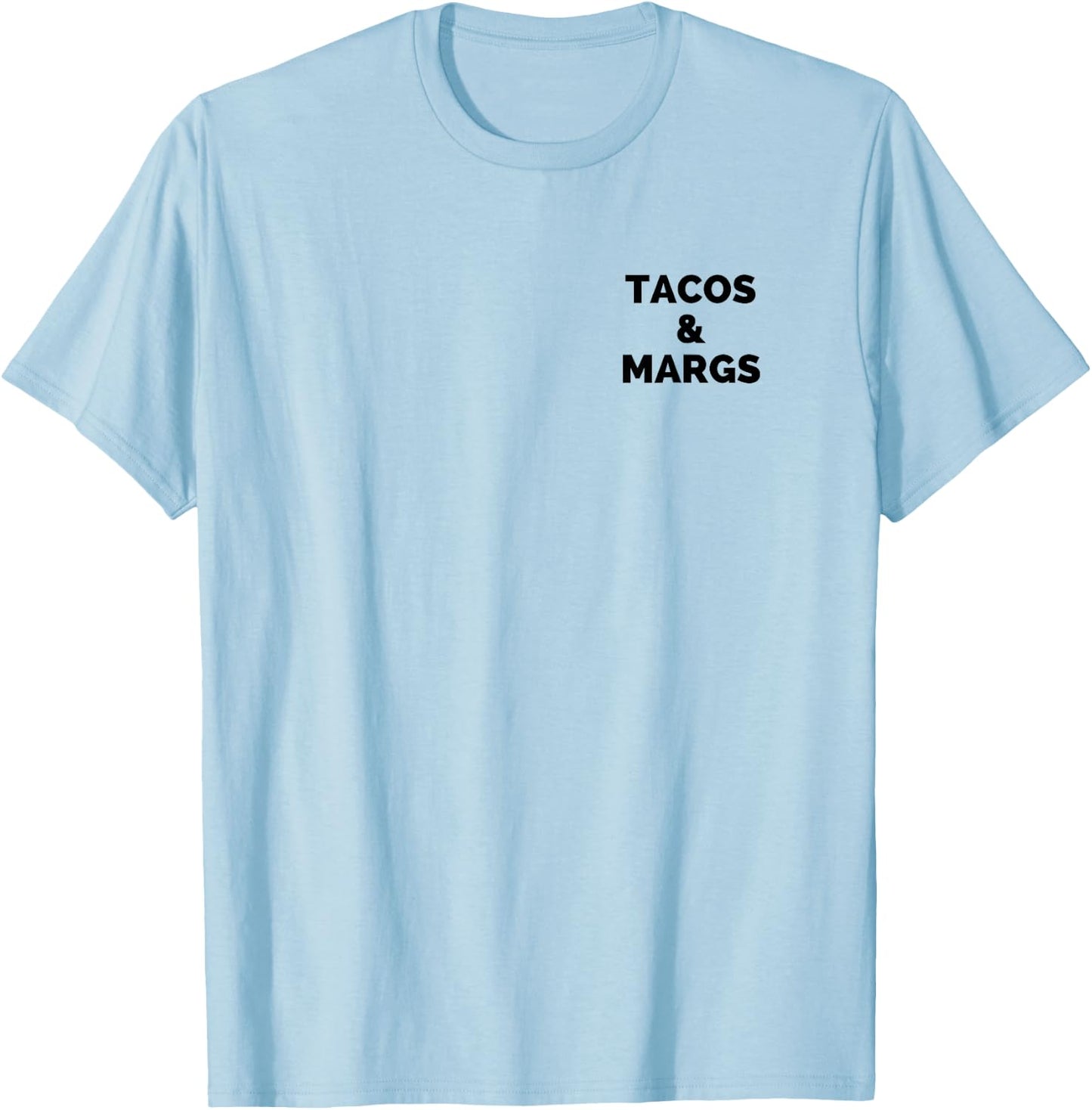 Tacos and Margs Funny Cinco De Mayo Tacos and Margaritas T-Shirt - T-Shirt | Light Blue
