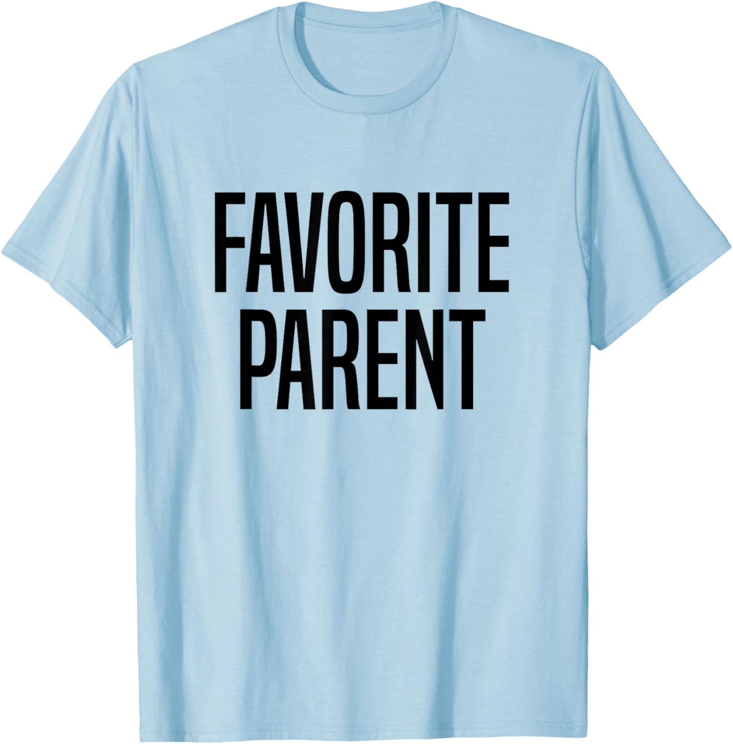 Favorite Parent T-Shirt - T-Shirt | Light Blue