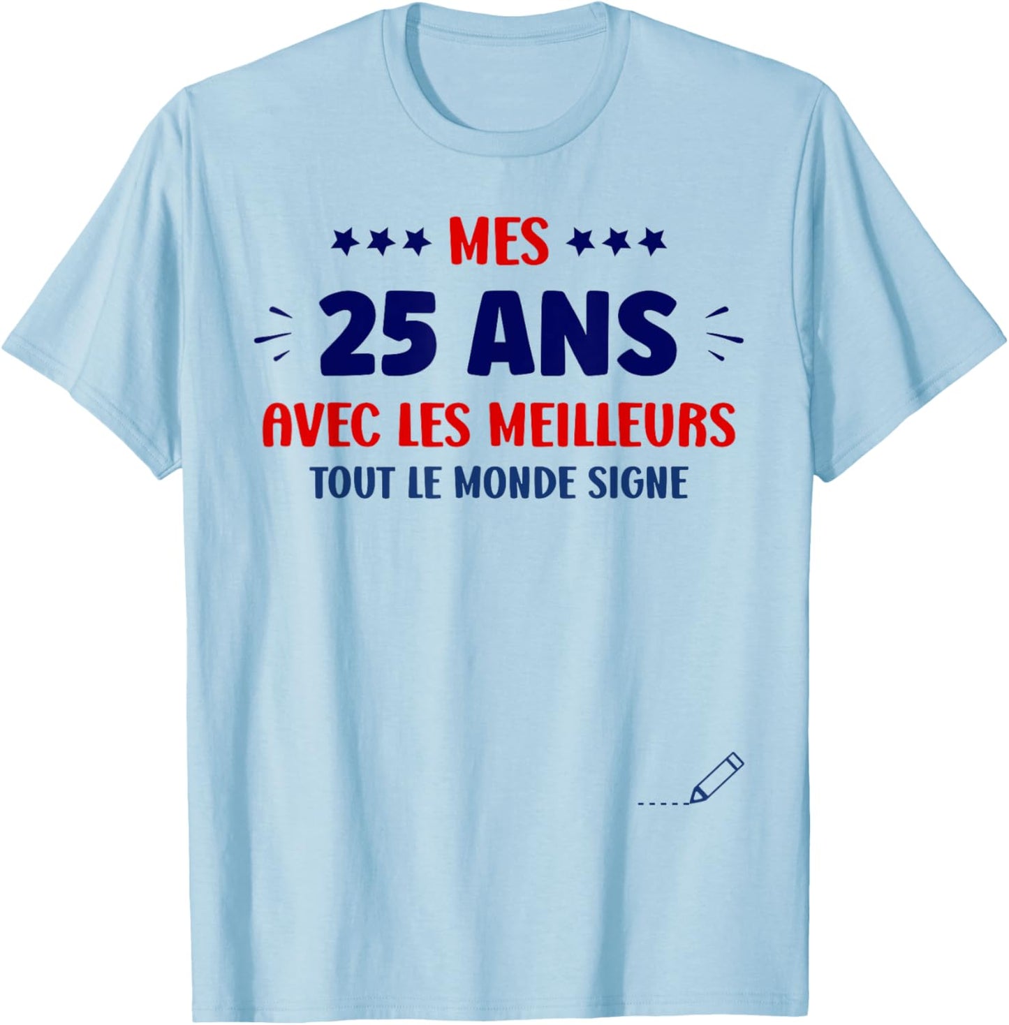 Signature 25 Years Anniversary Humour 25 Years to Sign T-Shirt - T-Shirt | Light Blue