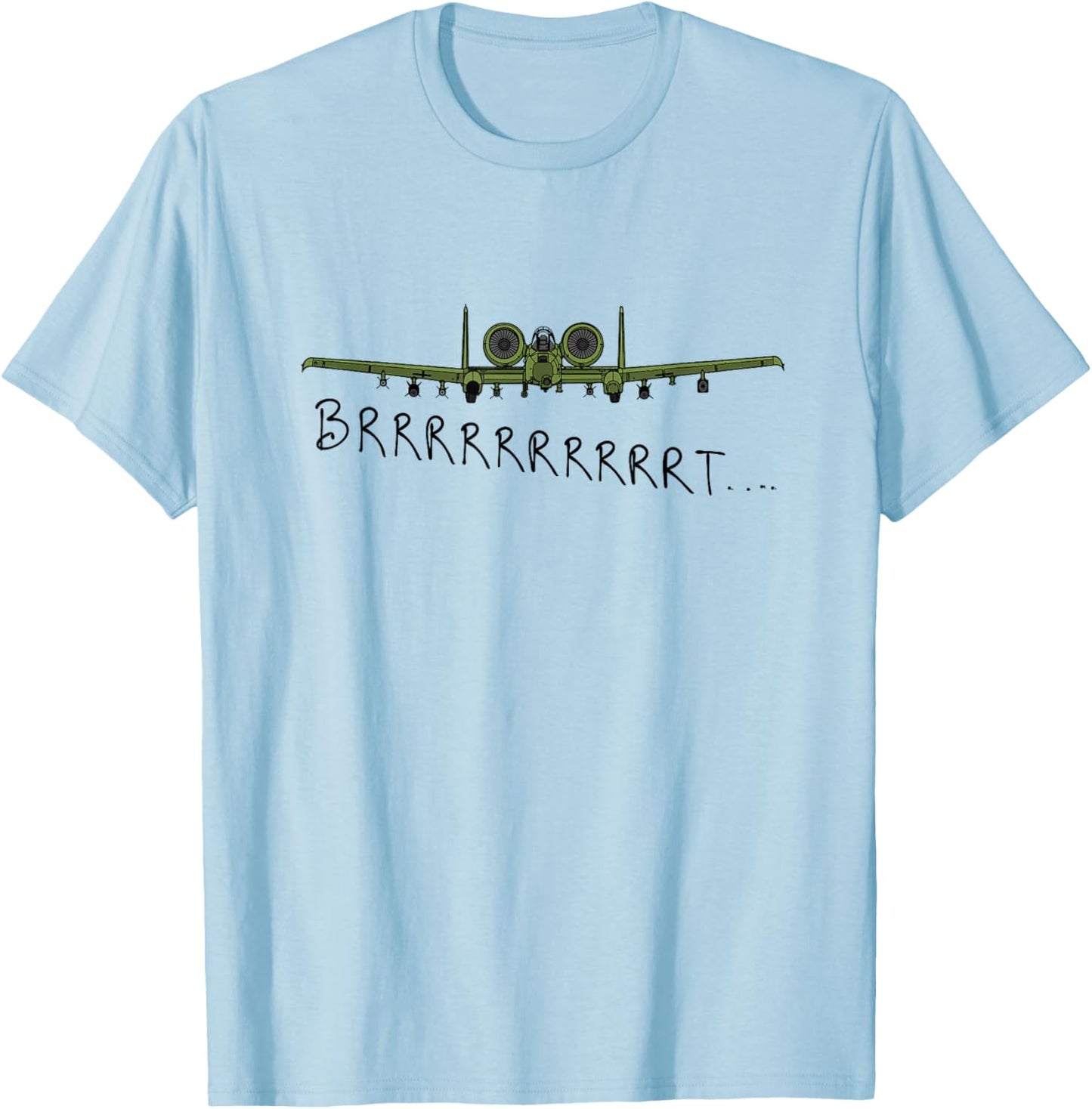 Brrrrrrrrt A-10 Thunderbolt II Warthog Military Aircraft T-Shirt - T-Shirt | Light Blue