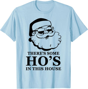 There's Some Ho's In This House Santa Wear Sunglasses T-Shirt - T-Shirt | Light Blue