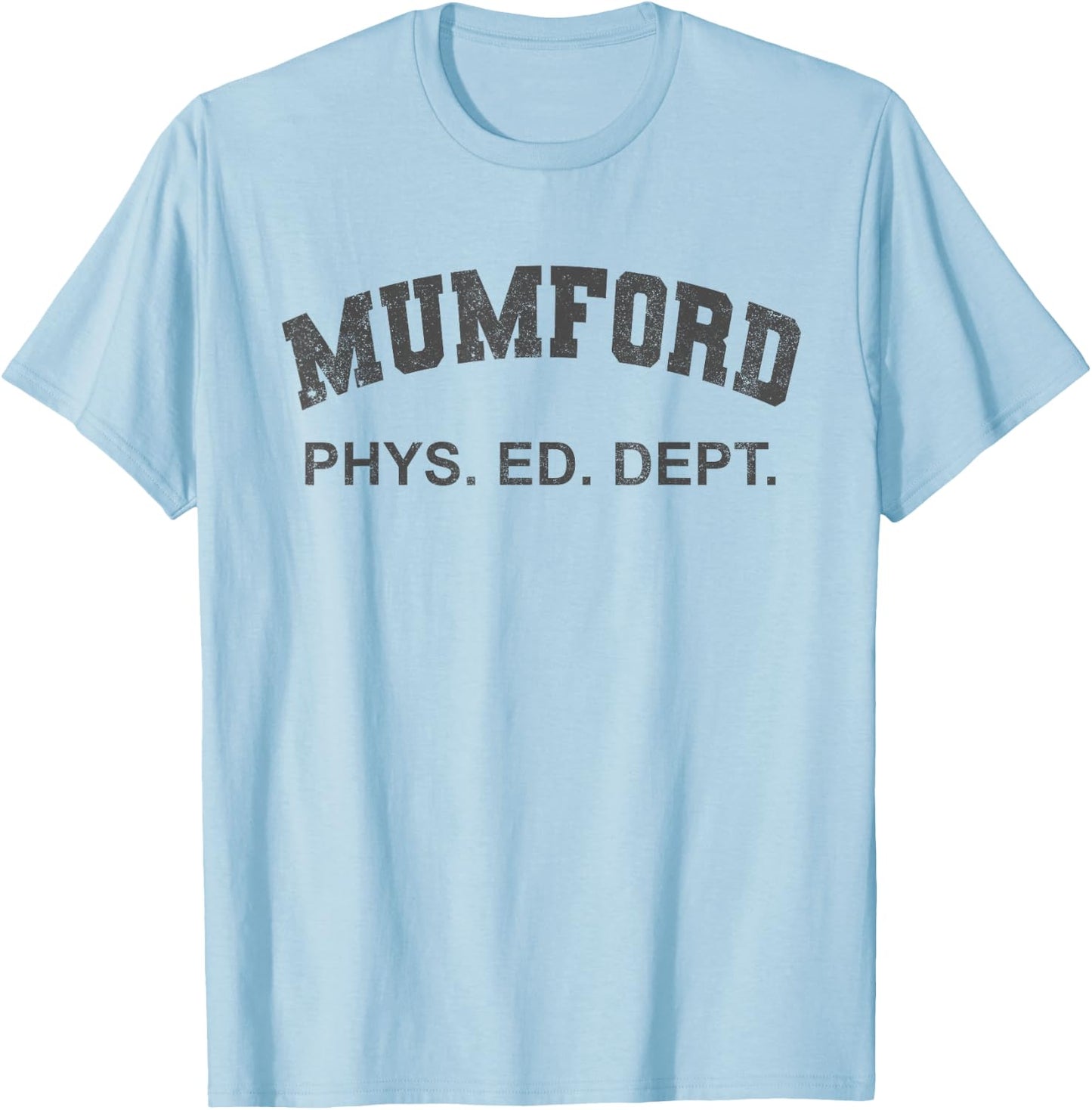 Mumford PHYS Ed Dept Funny Lazy Halloween Costume T-Shirt - T-Shirt | Light Blue