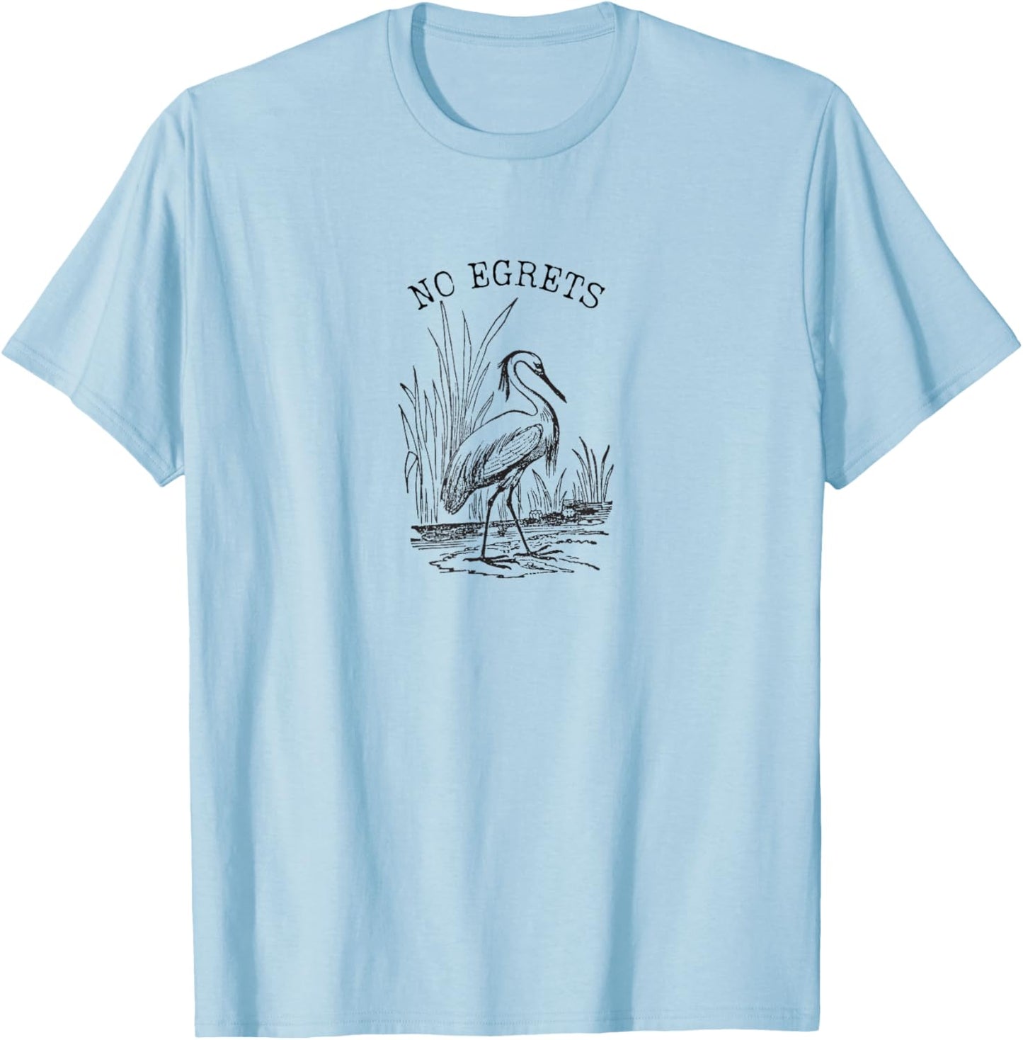 No Egrets No Regrets T-Shirt - T-Shirt | Light Blue