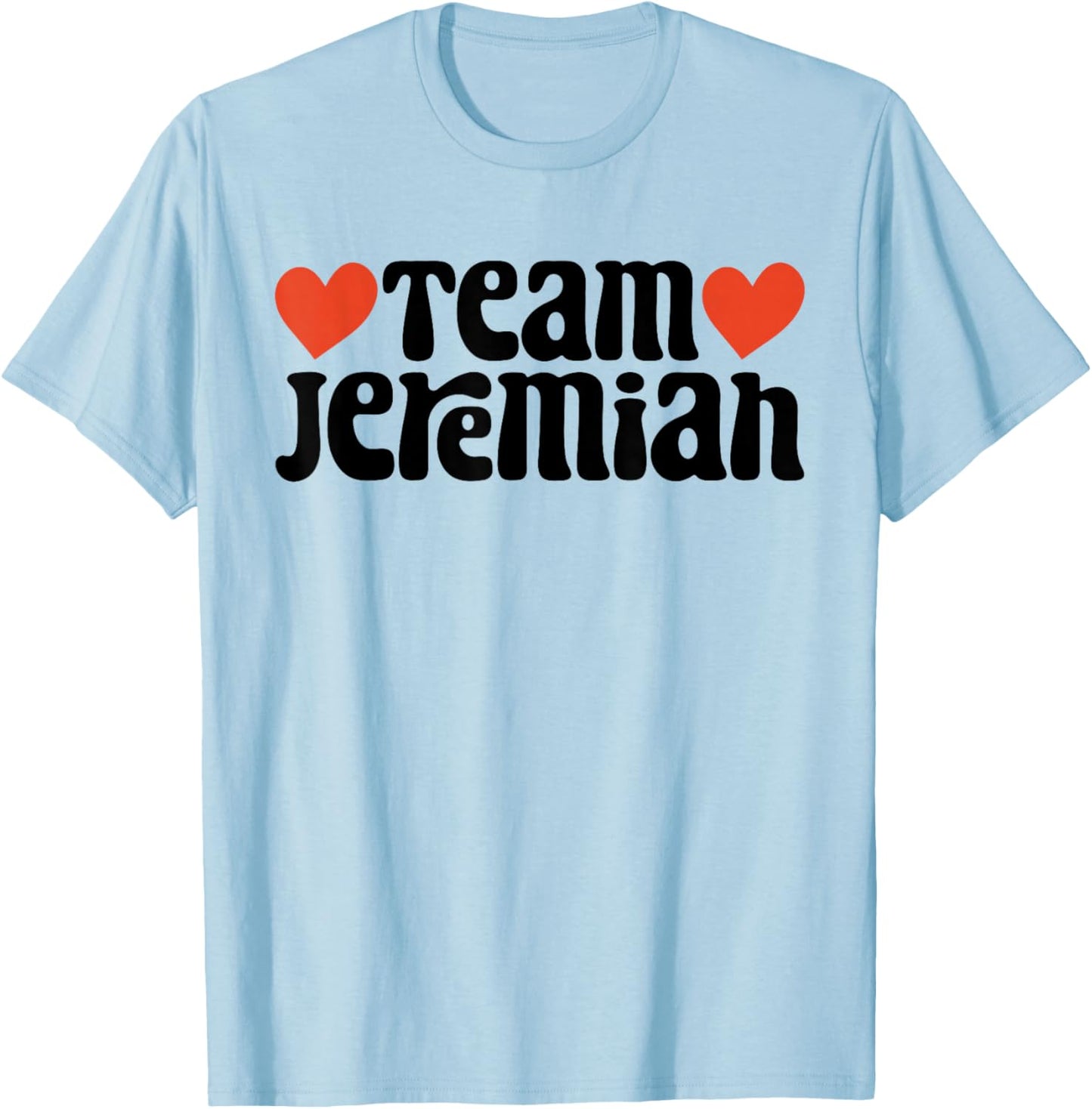Retro Groovy Team Jeremiah I Love Jeremiah I Heart Jeremiah T-Shirt - T-Shirt | Light Blue