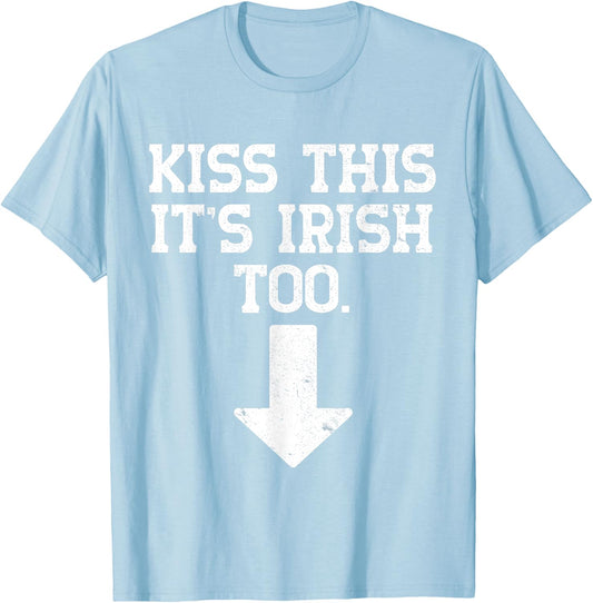 Funny Inappropriate St Patricks Day T-Shirt - T-Shirt | Light Blue