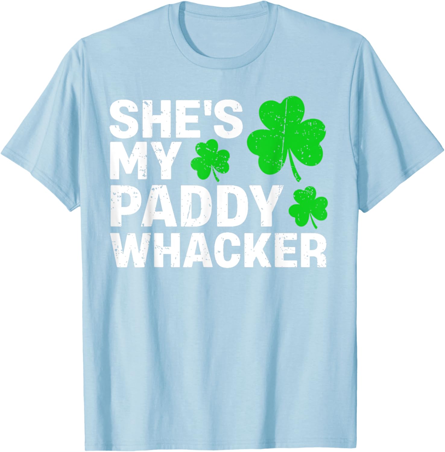 She's My Paddy Whacker Couples St Patricks Day Men Women T-Shirt - T-Shirt | Light Blue
