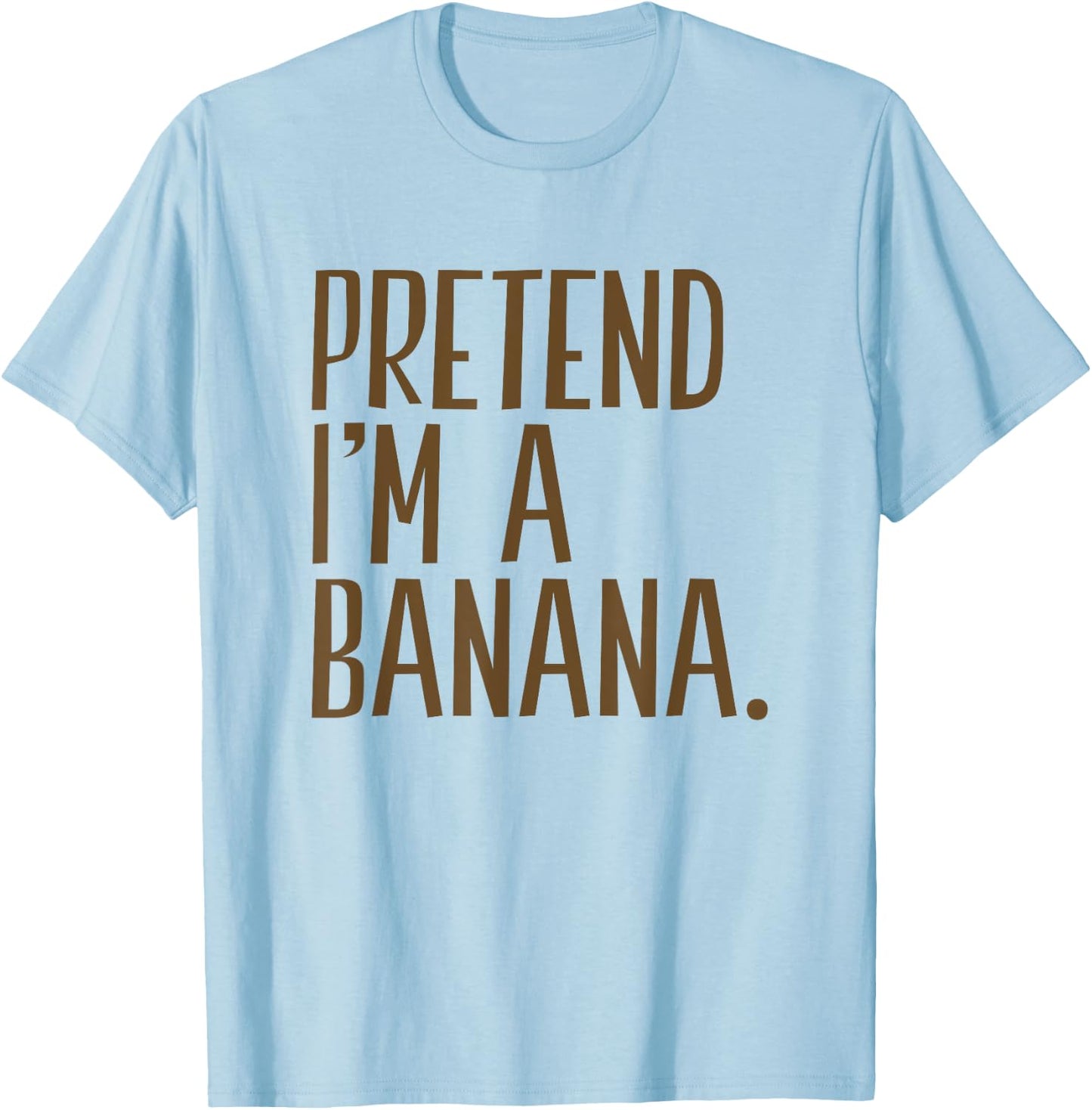 Pretend I'm A Banana Funny Halloween Party T-Shirt - T-Shirt | Light Blue
