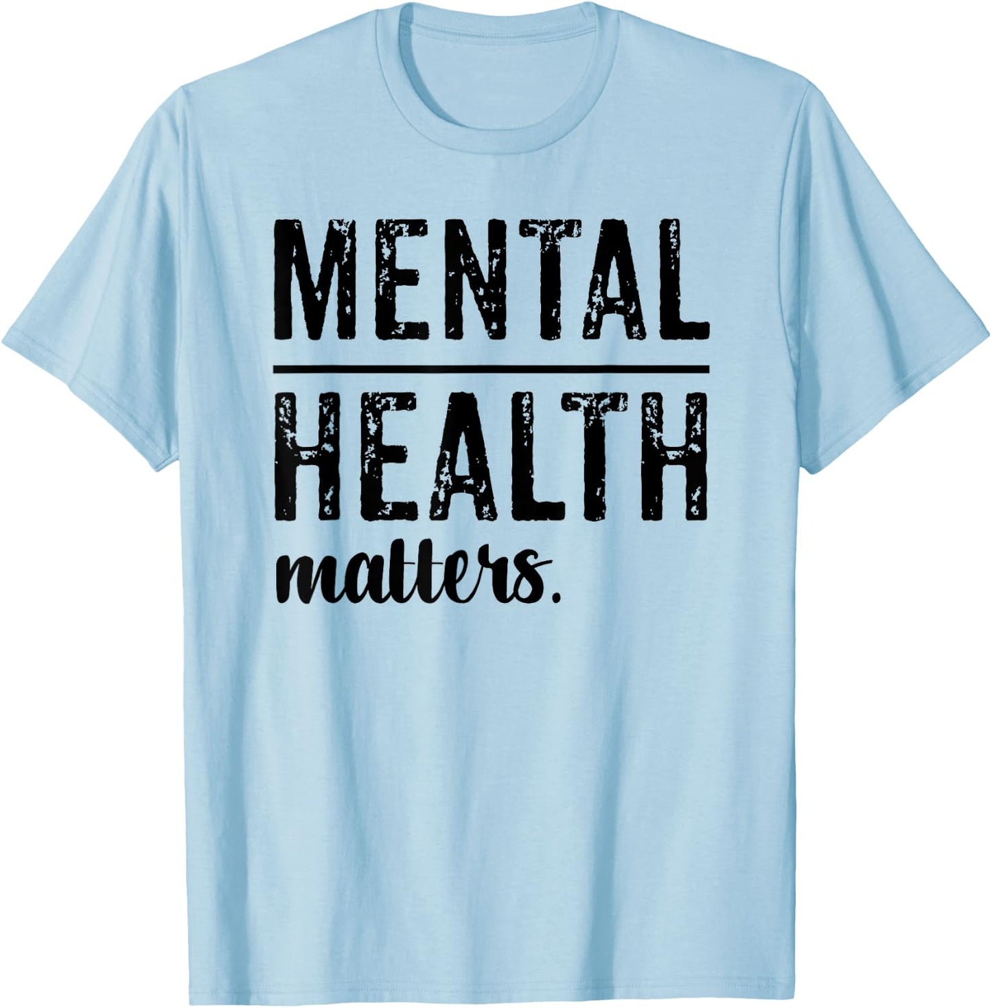 Mental Health Matters Wear Green T-Shirt - T-Shirt | Light Blue