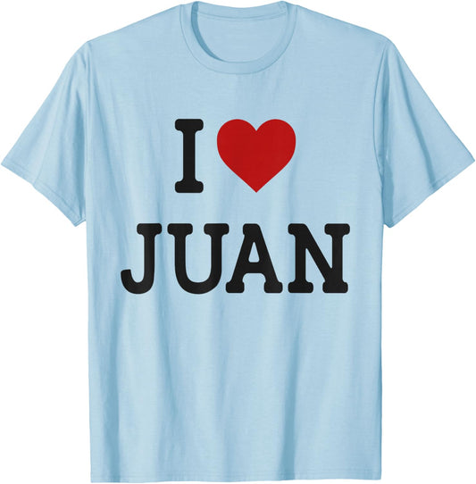 Funny Gift Juan Name - I Heart Juan - I Love Juan T-Shirt - T-Shirt | Light Blue