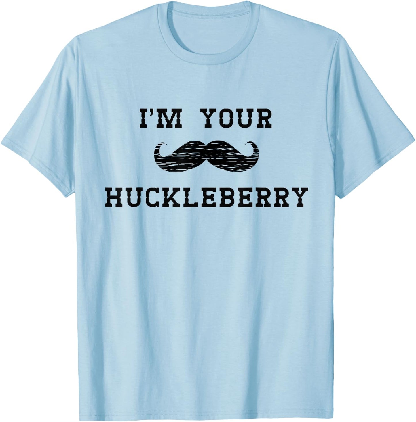Im Your Huckleberry T-Shirt - T-Shirt | Light Blue