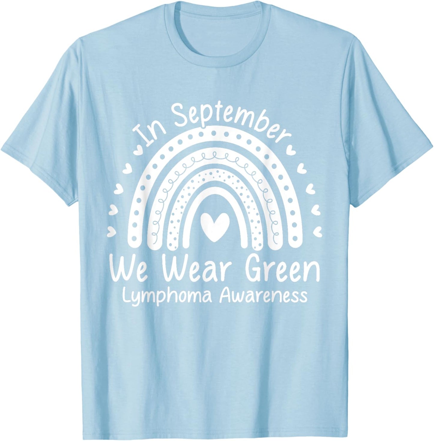We Wear Green Non Hodgkin's Lymphoma Cancer Awareness Month T-Shirt - T-Shirt | Light Blue