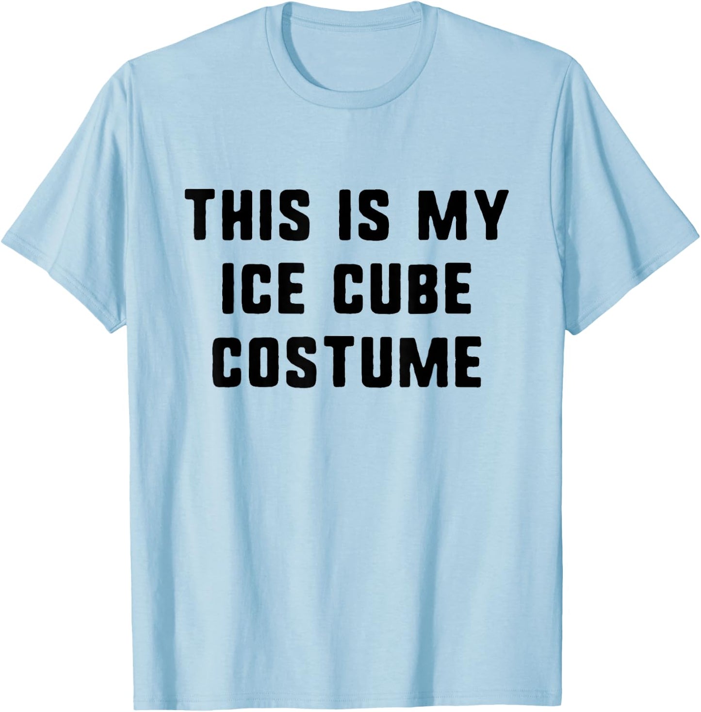 This Is My Ice Cube Halloween Costume Lazy Easy Last Minute T-Shirt - T-Shirt | Light Blue