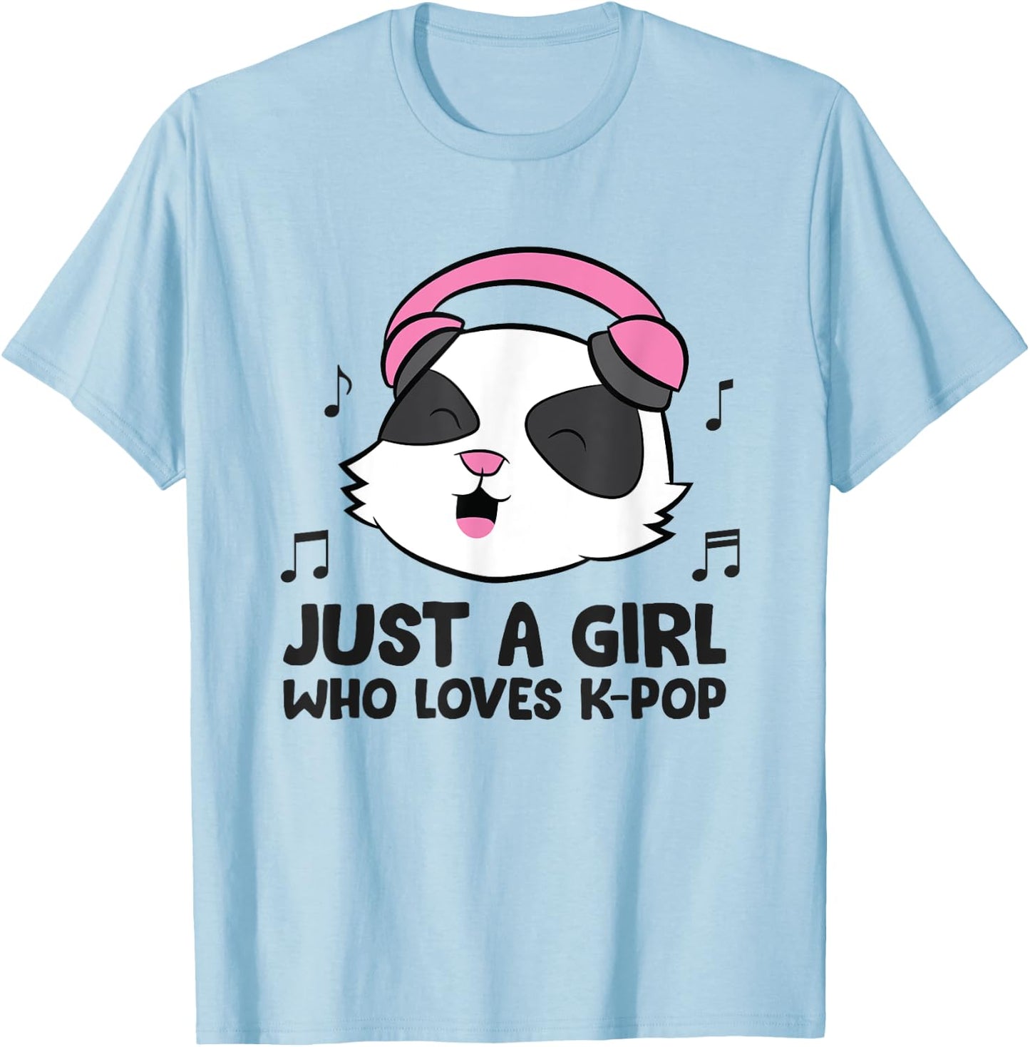 Just a Girl Who Loves K-Pop Music T-Shirt - T-Shirt | Light Blue